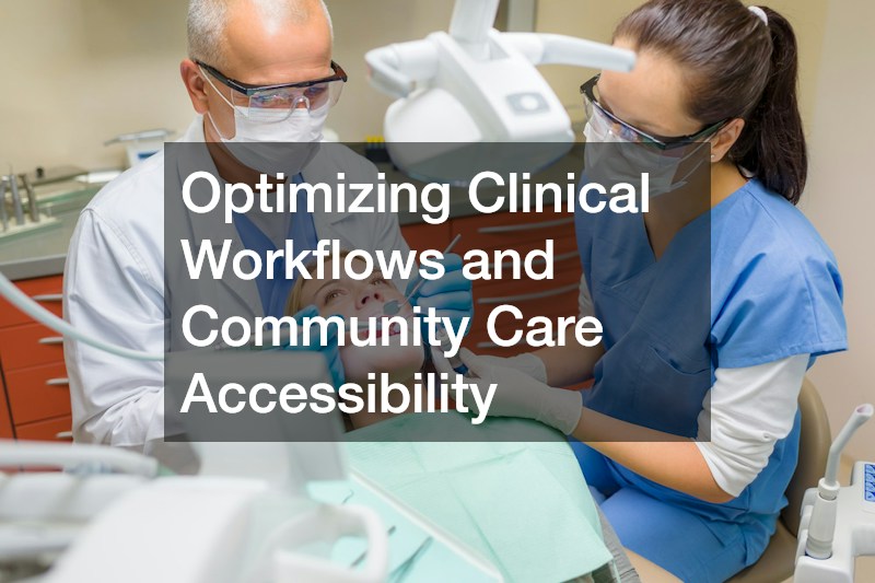 Optimizing Clinical Workflows and Community Care Accessibility