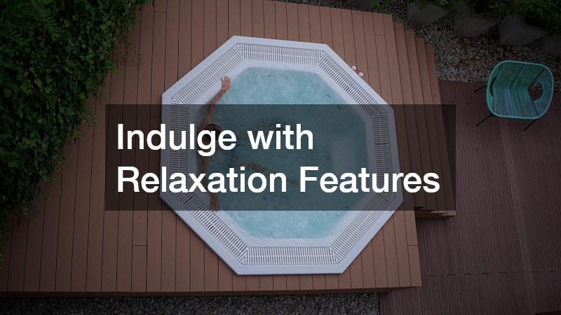 Indulge with Relaxation Features