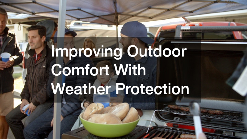Improving Outdoor Comfort With Weather Protection