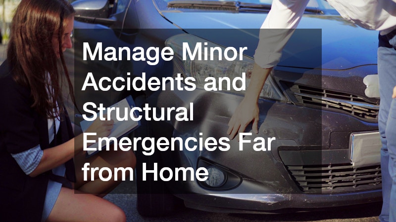 Manage Minor Accidents and Structural Emergencies Far from Home