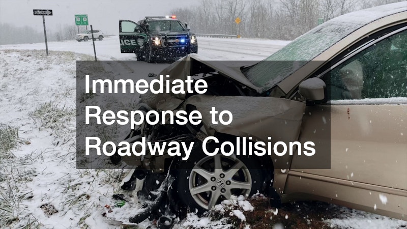Immediate Response to Roadway Collisions