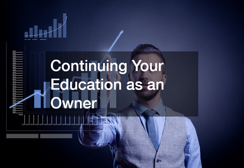 Continuing Your Education as an Owner