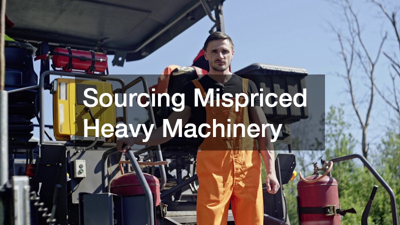 Sourcing Mispriced Heavy Machinery