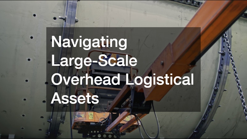 Navigating Large-Scale Overhead Logistical Assets