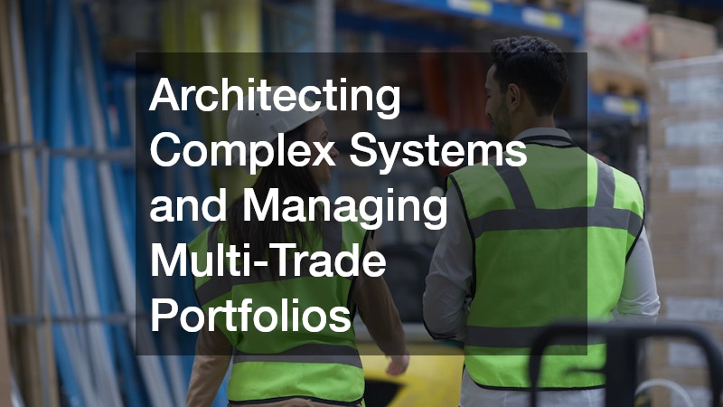 Architecting Complex Systems and Managing Multi-Trade Portfolios