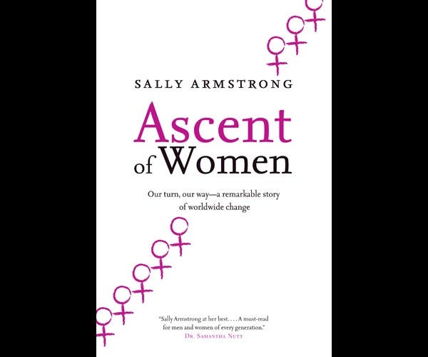 Sally Armstrong The Ascent of Women book