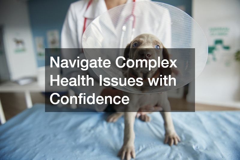 Navigate Complex Health Issues with Confidence