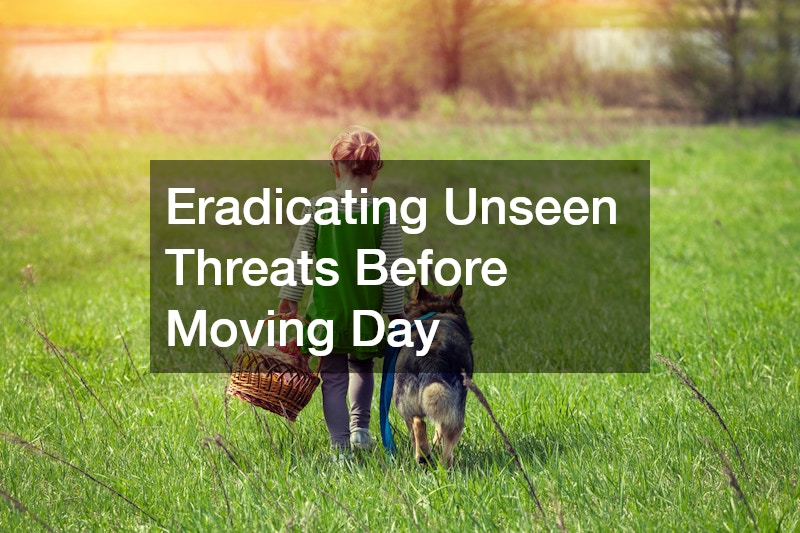 Eradicating Unseen Threats Before Moving Day