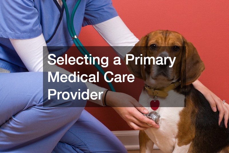 Selecting a Primary Medical Care Provider