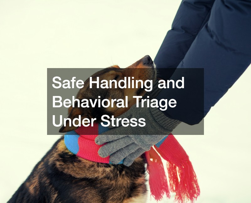 Safe Handling and Behavioral Triage Under Stress