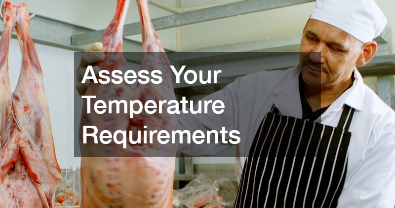 Assess Your Temperature Requirements