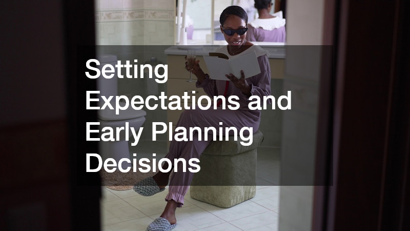 Setting Expectations and Early Planning Decisions