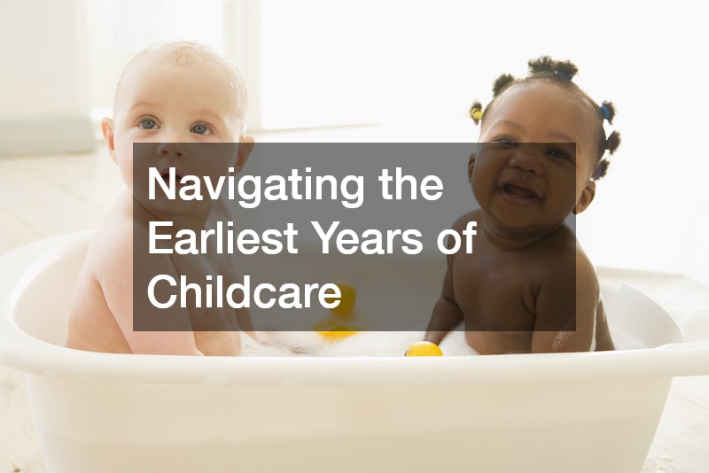 Navigating the Earliest Years of Childcare