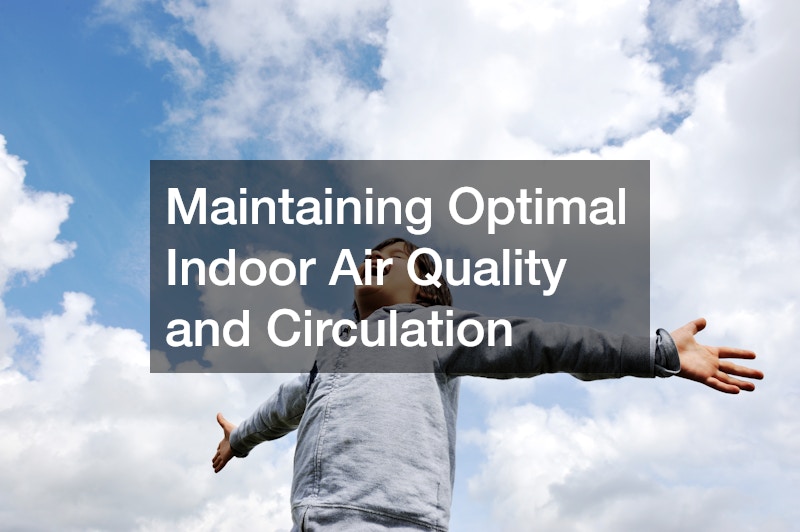 Maintaining Optimal Indoor Air Quality and Circulation