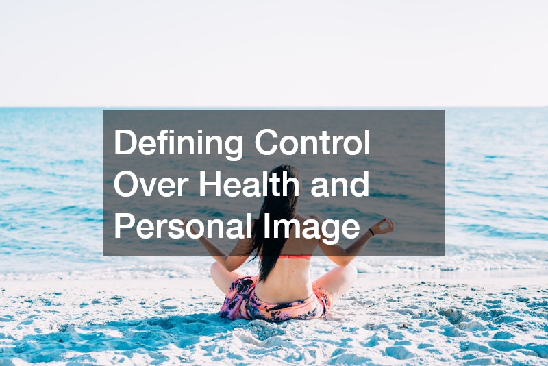 Defining Control Over Health and Personal Image