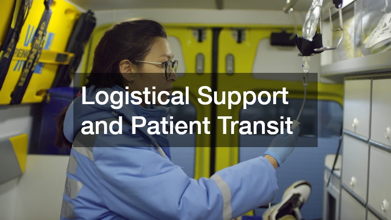 Logistical Support and Patient Transit