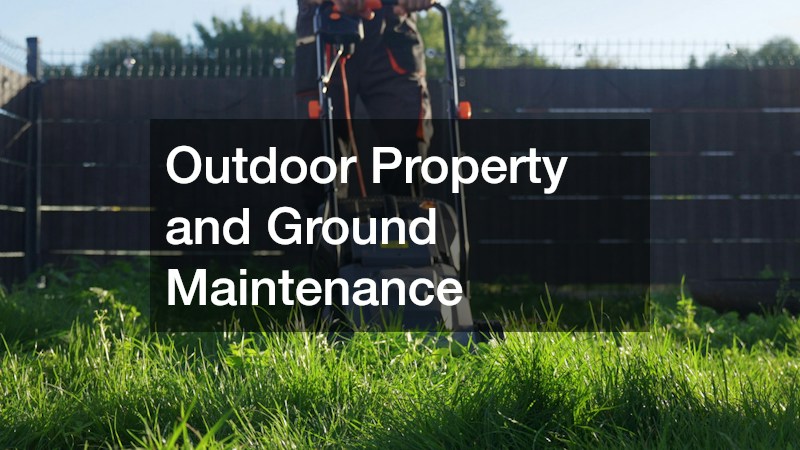 Outdoor Property and Ground Maintenance
