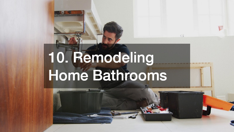 10. Remodeling Home Bathrooms