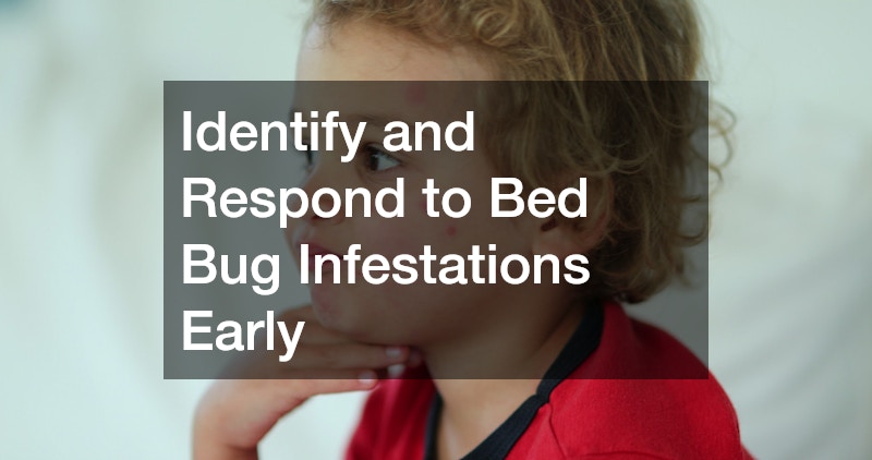 Identify and Respond to Bed Bug Infestations Early