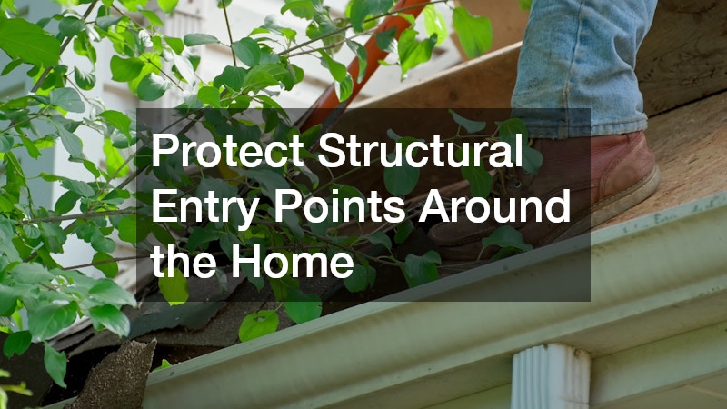Protect Structural Entry Points Around the Home