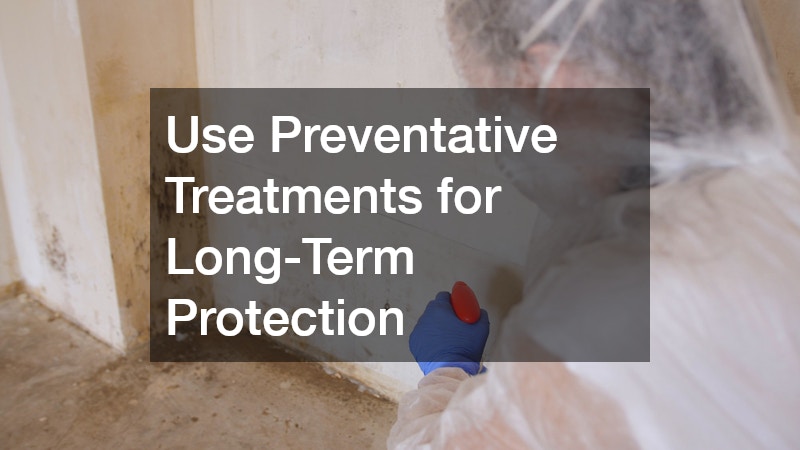 Use Preventative Treatments for Long-Term Protection