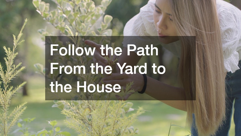 Follow the Path From the Yard to the House
