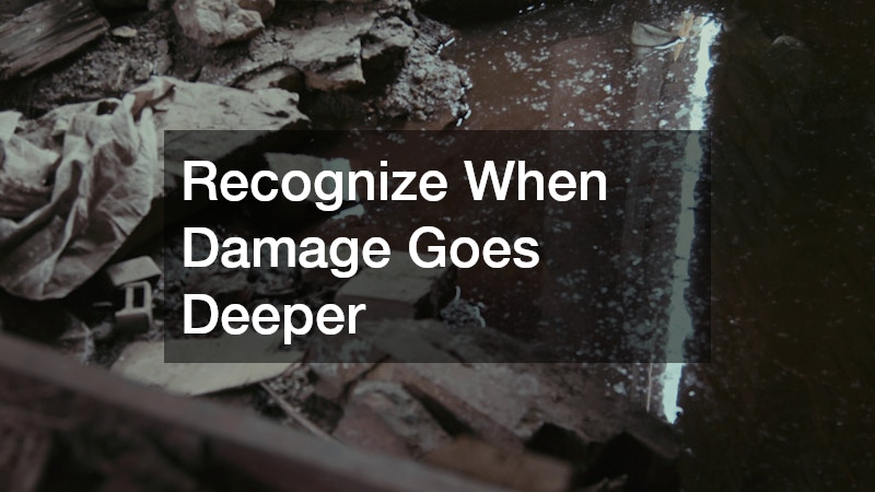 Recognize When Damage Goes Deeper