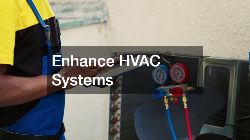 Enhance HVAC Systems