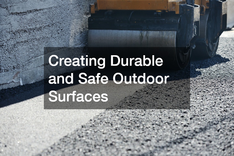 Creating Durable and Safe Outdoor Surfaces