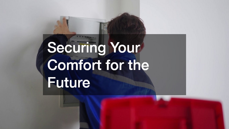 Securing Your Comfort for the Future
