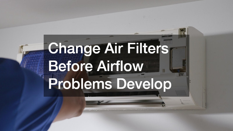 Change Air Filters Before Airflow Problems Develop