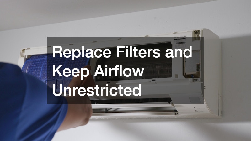 Replace Filters and Keep Airflow Unrestricted