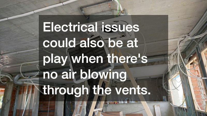 Electrical issues could also be at play when there
