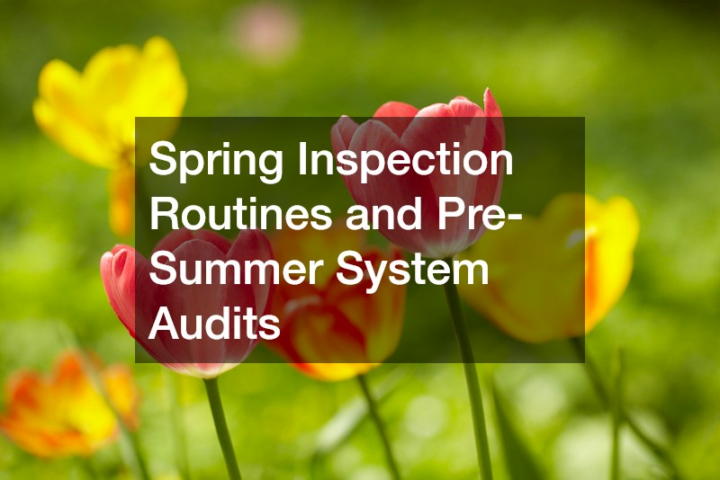 Spring Inspection Routines and Pre-Summer System Audits