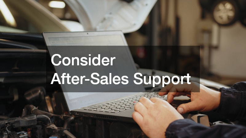 Consider After-Sales Support