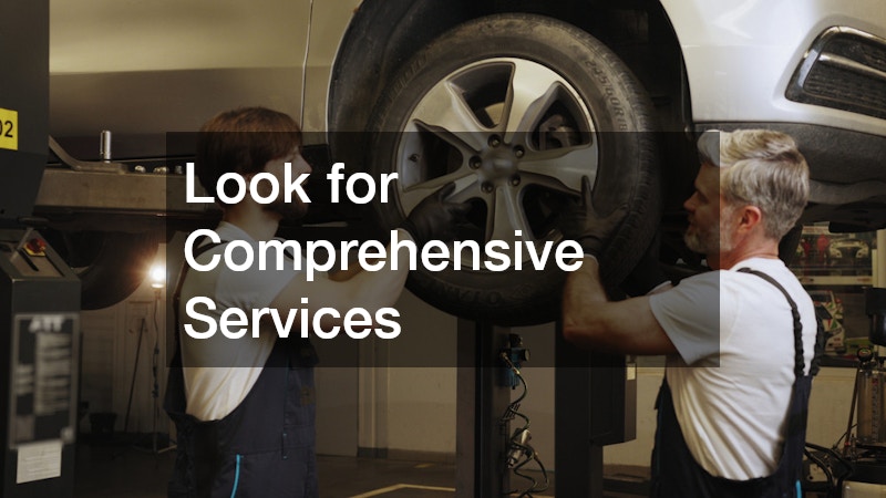 Look for Comprehensive Services
