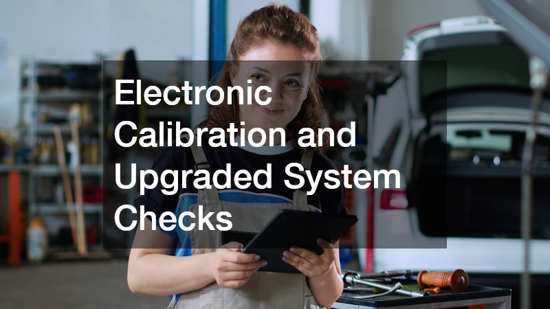 Electronic Calibration and Upgraded System Checks