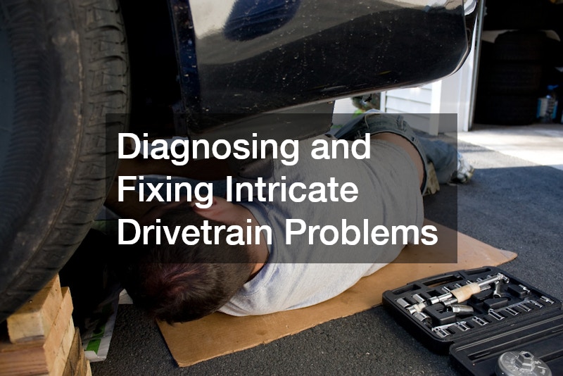 Diagnosing and Fixing Intricate Drivetrain Problems