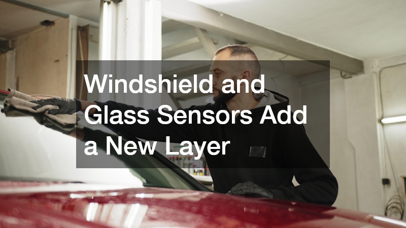 Windshield and Glass Sensors Add a New Layer