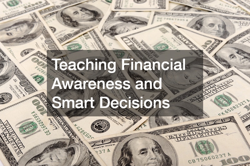 Teaching Financial Awareness and Smart Decisions