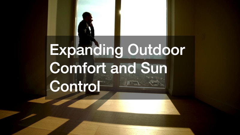 Expanding Outdoor Comfort and Sun Control
