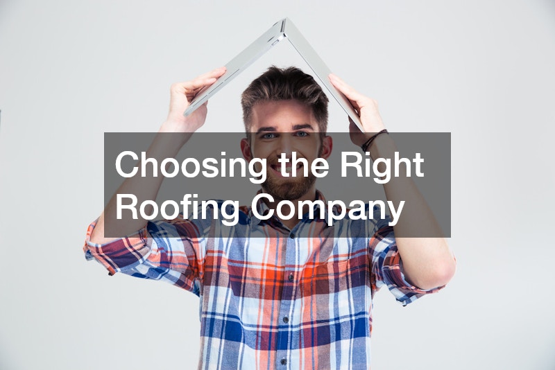 Choosing the Right Roofing Company