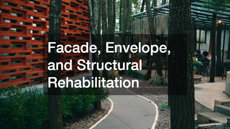 Facade, Envelope, and Structural Rehabilitation