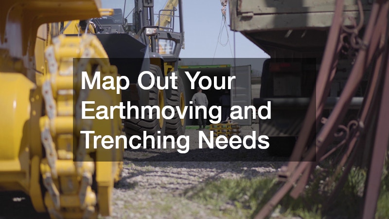 Map Out Your Earthmoving and Trenching Needs