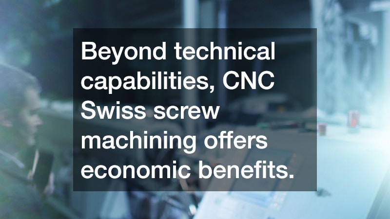 Beyond technical capabilities, CNC Swiss screw machining offers economic benefits. 