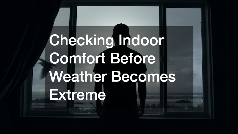 Checking Indoor Comfort Before Weather Becomes Extreme