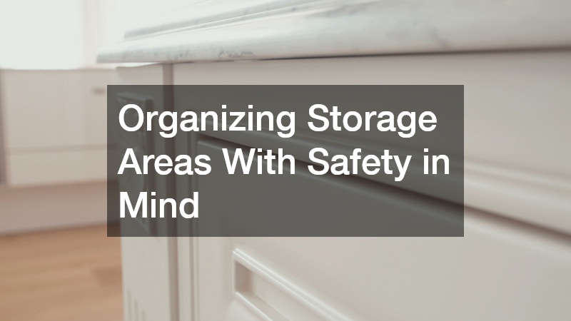 Organizing Storage Areas With Safety in Mind