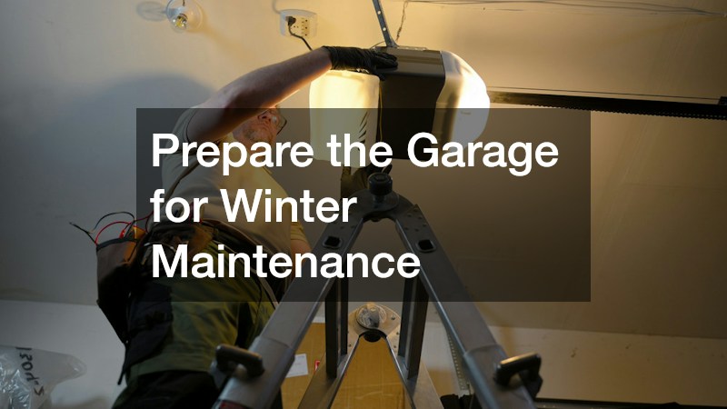 Prepare the Garage for Winter Maintenance