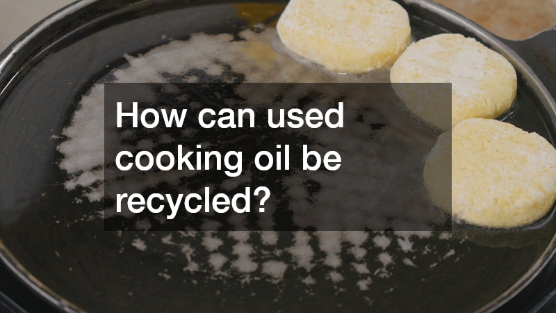 How can used cooking oil be recycled?