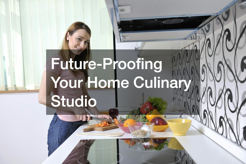 Future-Proofing Your Home Culinary Studio